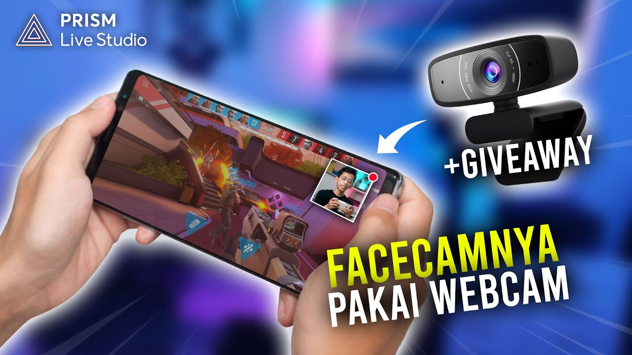 Cara Live Streaming di Android pakai Webcam | PRISM Live Studio + GIVEAWAY