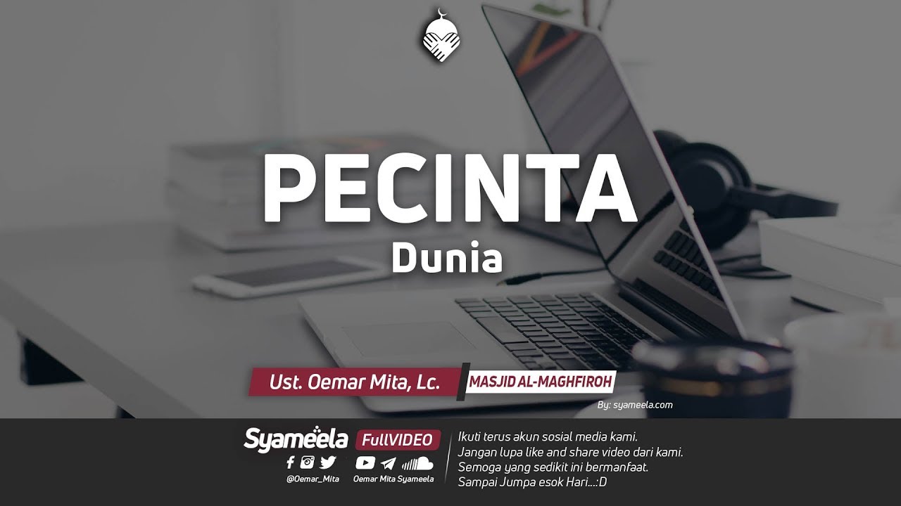 KAJIAN TEMATIK : PECINTA DUNIA
