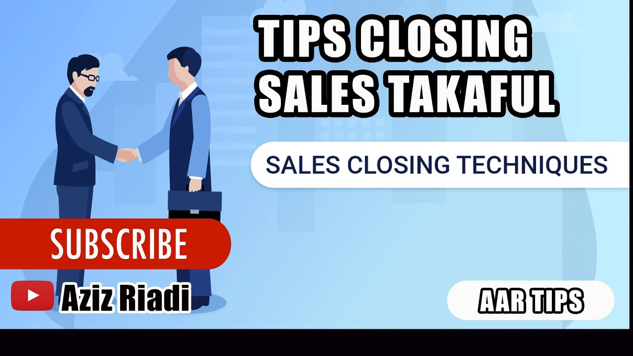 CLOSING TIPS DALAM TAKAFUL.