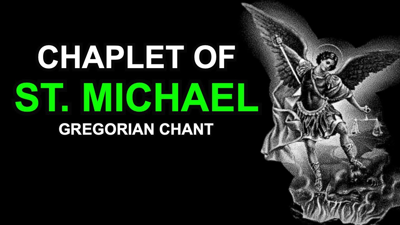 The Chaplet of Saint Michael the Archangel (Chanted)