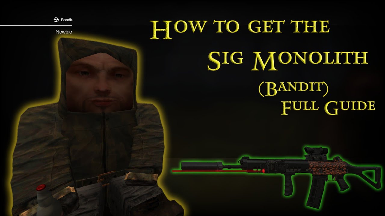 Sig Monolith (Bandit) Full Quest-line