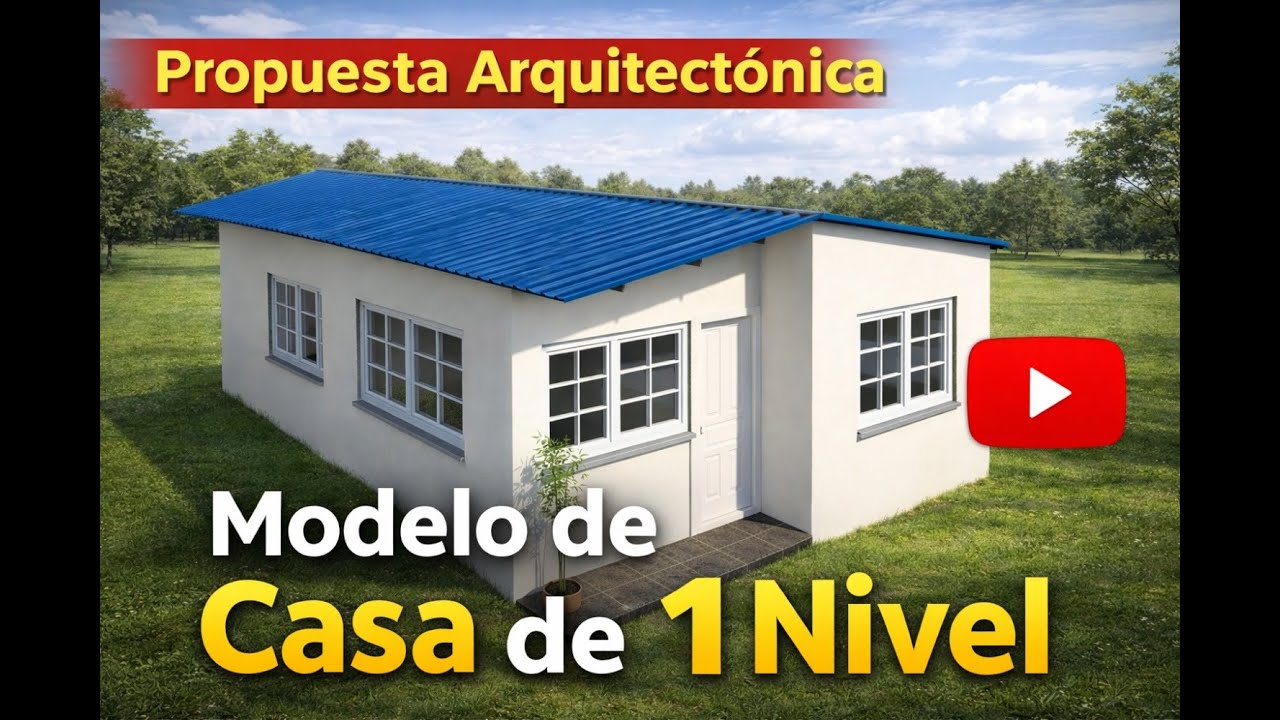 Propuesta Arquitectónica   Modelo de Casa de 1 Nivel - Ampliable a 2 Niveles