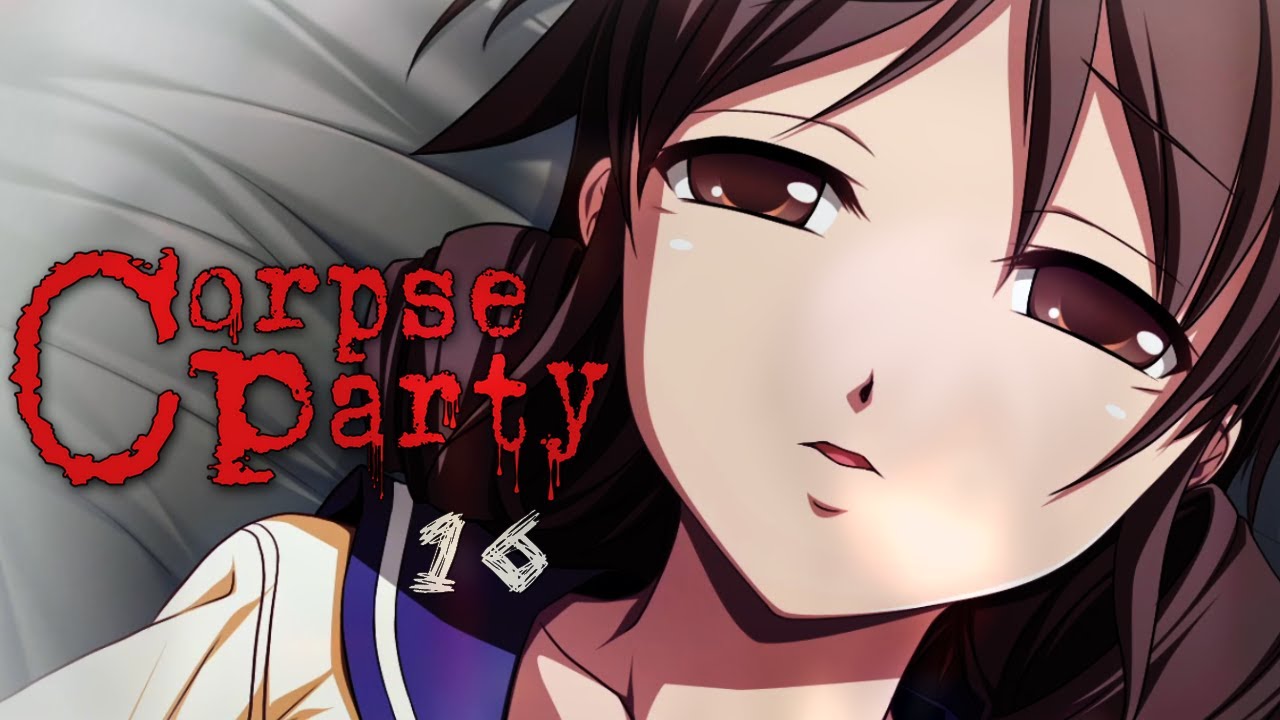 CORPSE PARTY #16 &ndash; &bdquo;&hellip; czy będziesz smutna?&rdquo;  [18+]