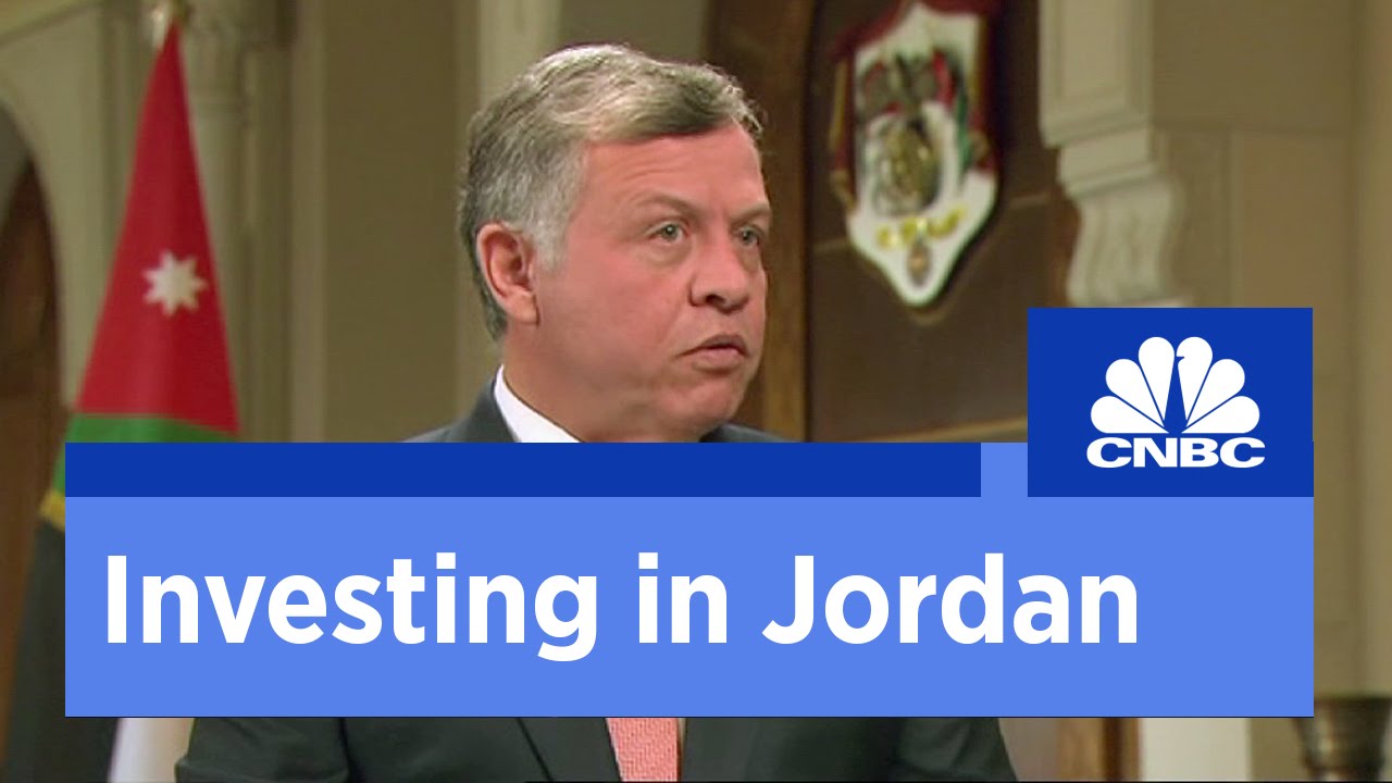 Investing in Jordan is 'safe': King Abdullah II | CNBC International