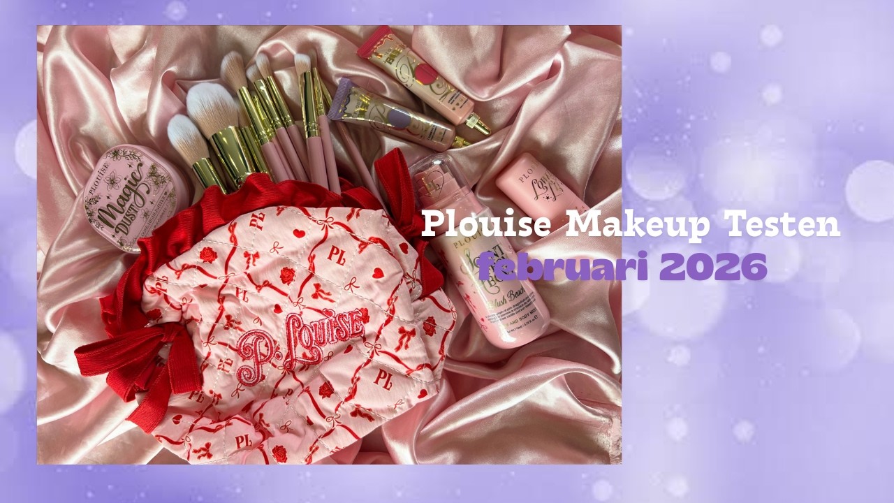 PLOUISE MAKEUP TESTEN 💜  FEBRUARI 2026