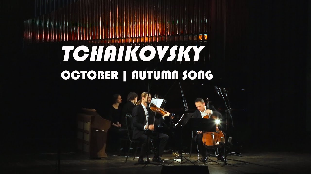 Pyotr Ilyich Tchaikovsky - October | Autumn Song