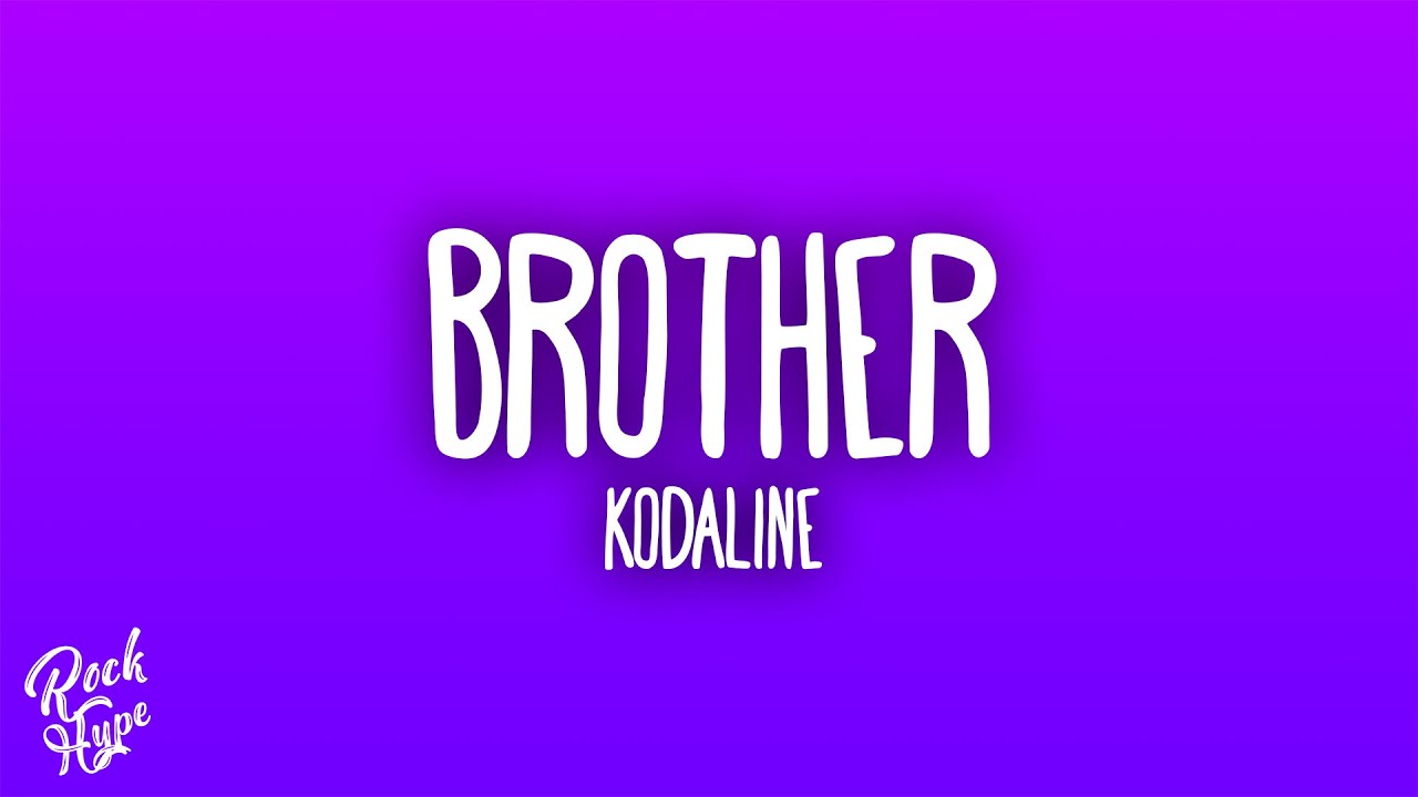 Kodaline - Brother