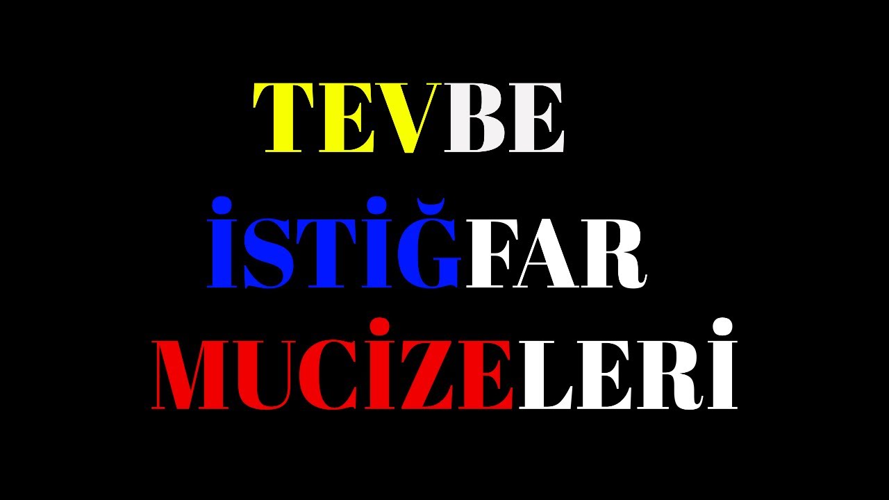 TEVBE İSTİĞFAR MUCİZELERİ - TURAN MEDYA