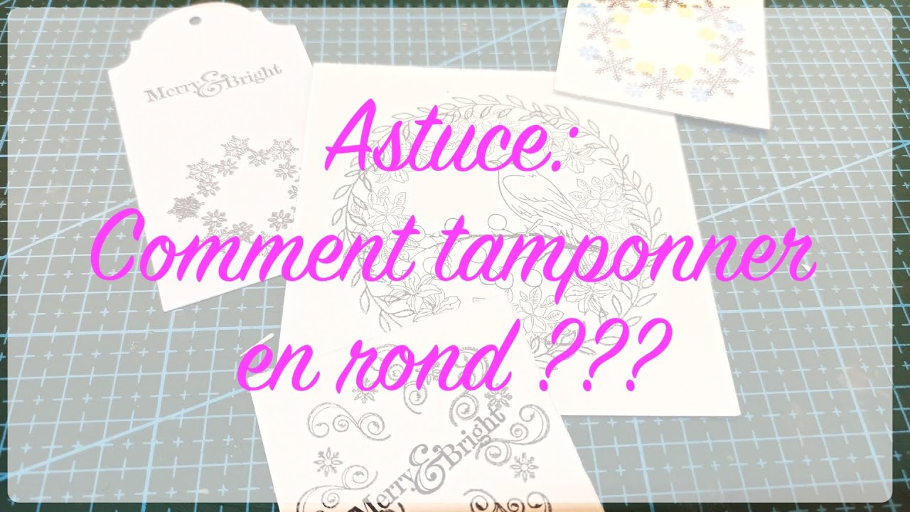 Astuce: Comment tamponner en rond?? 😜