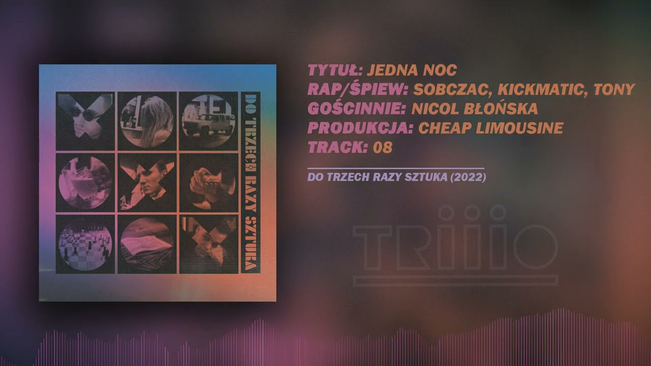 TRIIIO - JEDNA NOC feat. NICOL BŁOŃSKA (prod. Cheap Limousine)