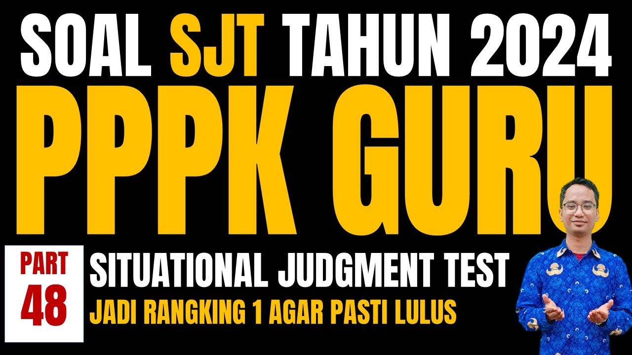 Soal SJT PPPK GURU 2024 / Soal SJT PPPK GURU 2024 Terbaru / Soal PPPK GURU 2024 #pppkguru 48