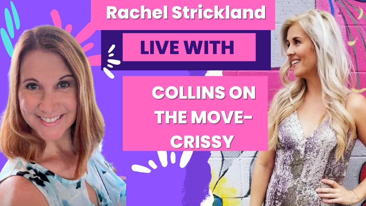 Rachel Strickland Live With Crissy Collins On The Move
