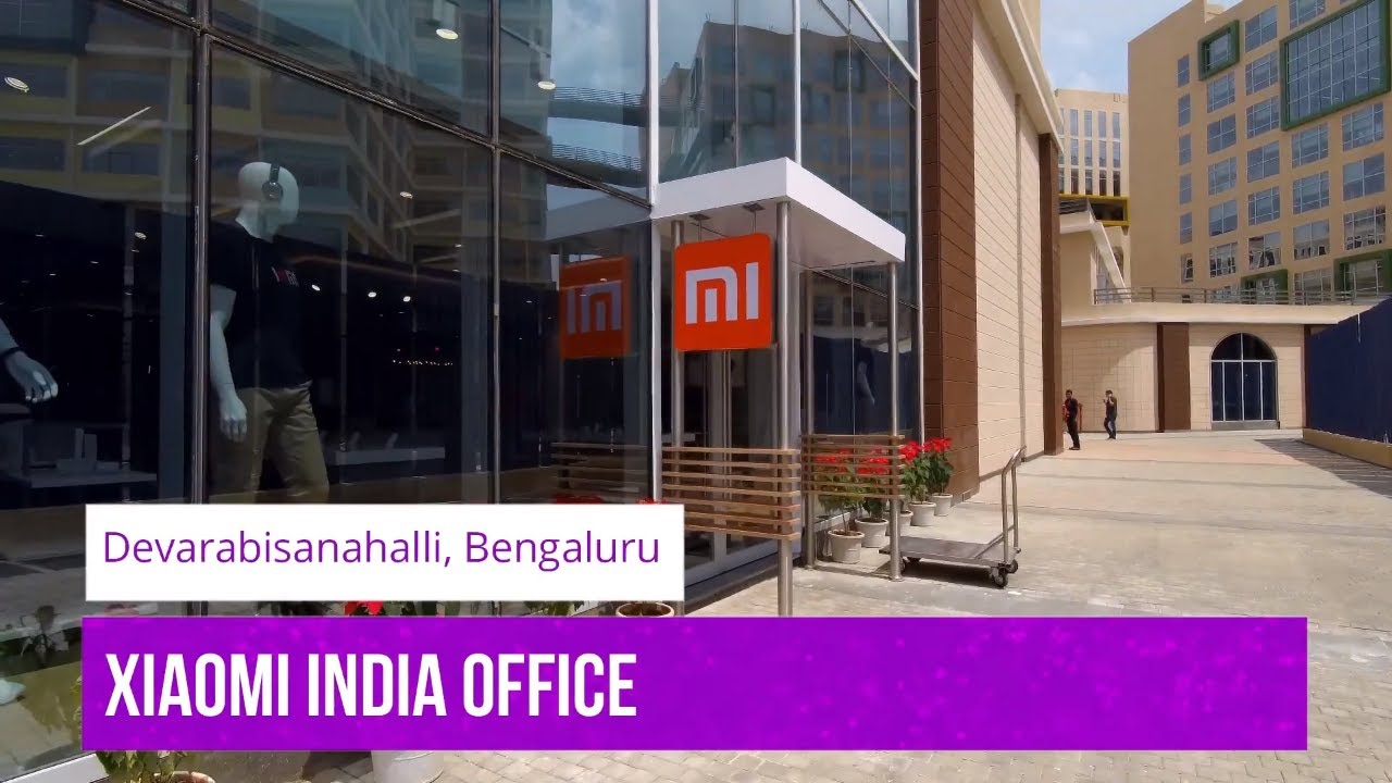 Xiaomi India Office Tour Devarabisanahalli, Bengaluru, plus Mi Home Store