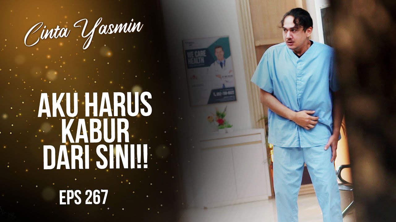 Kebakaran! Galang Melarikan Diri Dari Rumah Sakit | CINTA YASMIN | EPS.267 (2/3)