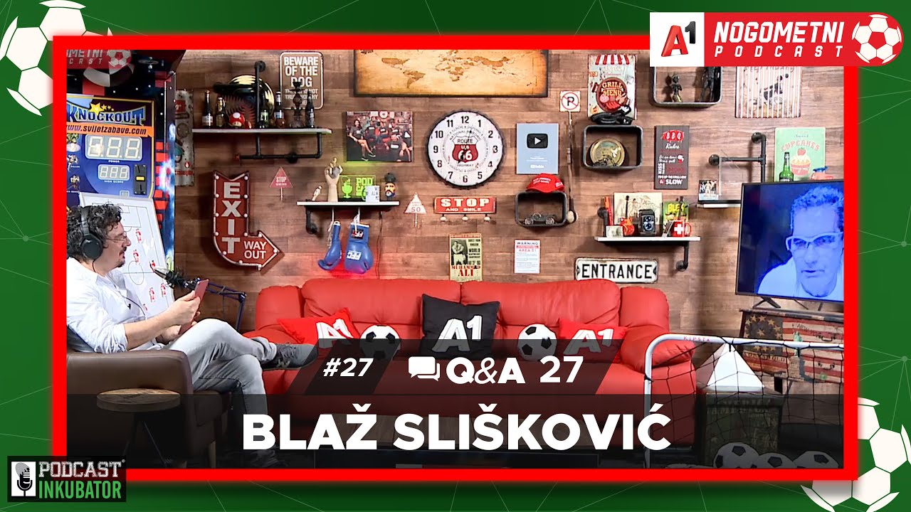 A1 Nogometni Podcast #27 Q&A 27 - Blaž Slišković