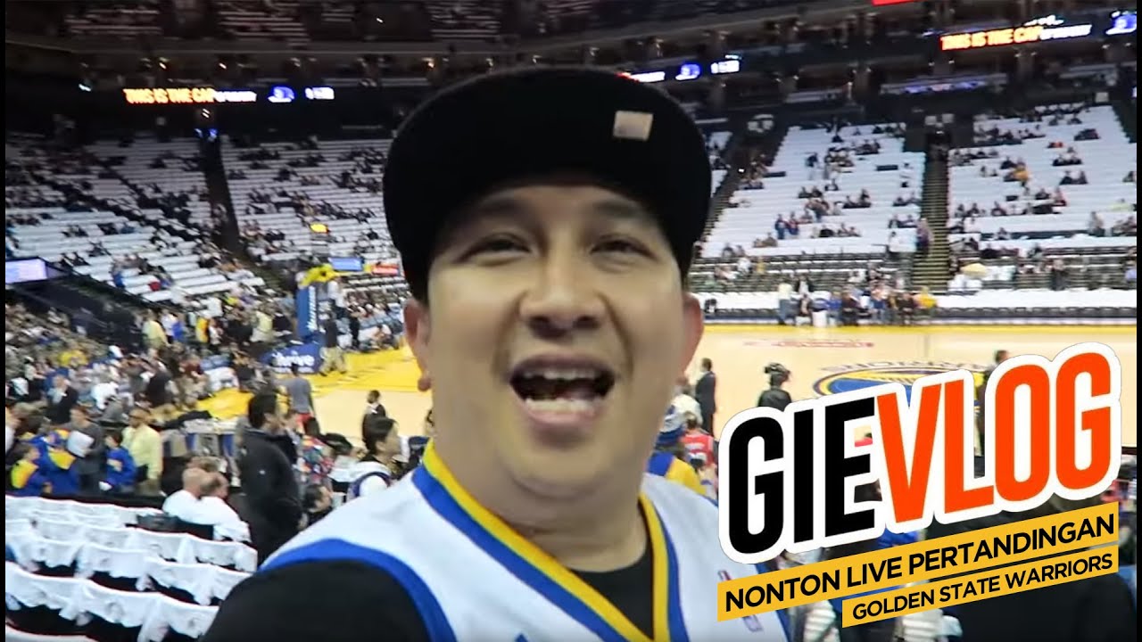 GIEVLOG #43 Nonton Live Pertandingan GOLDEN STATE WARRIORS