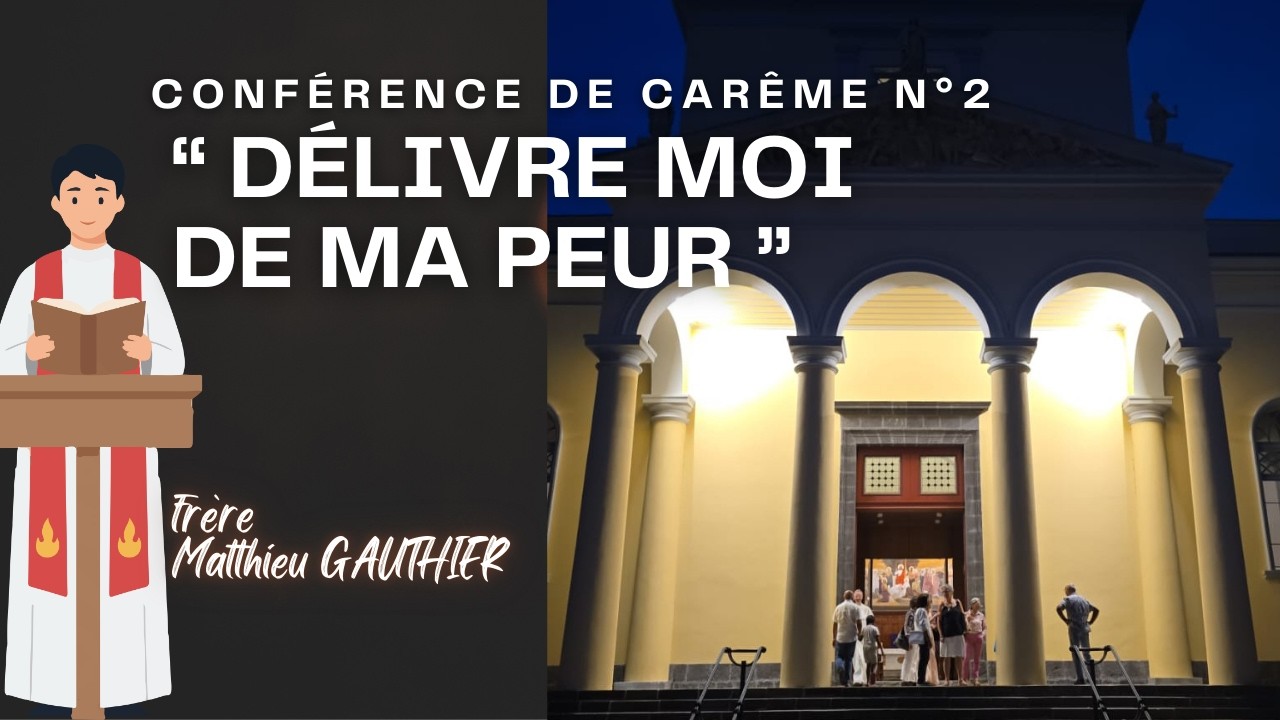 Conférence n°2 de Carême: 
