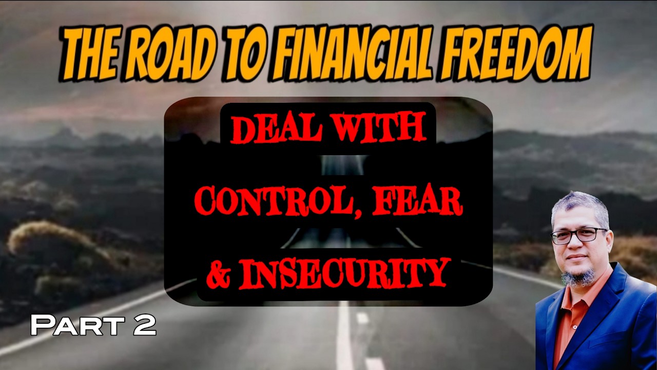 Deal with Control, Fear & Insecurity  - Part 2
