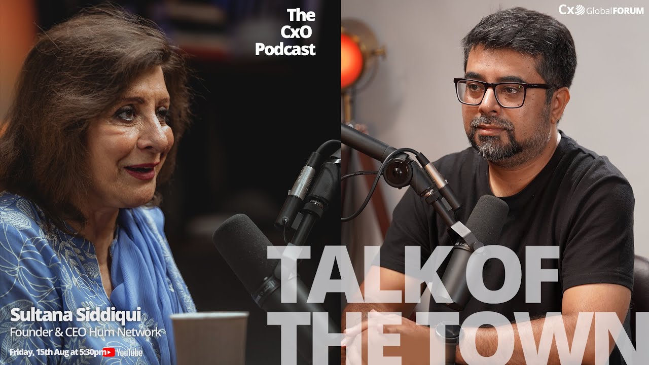 CxO Podcast | Talk of the Town | Sultana Siddiqi