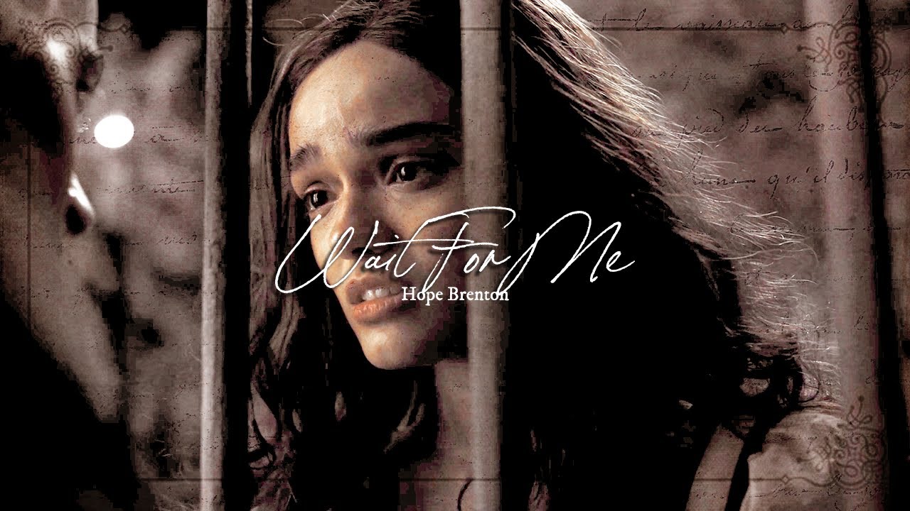 Hope Brenton || Wait For Me