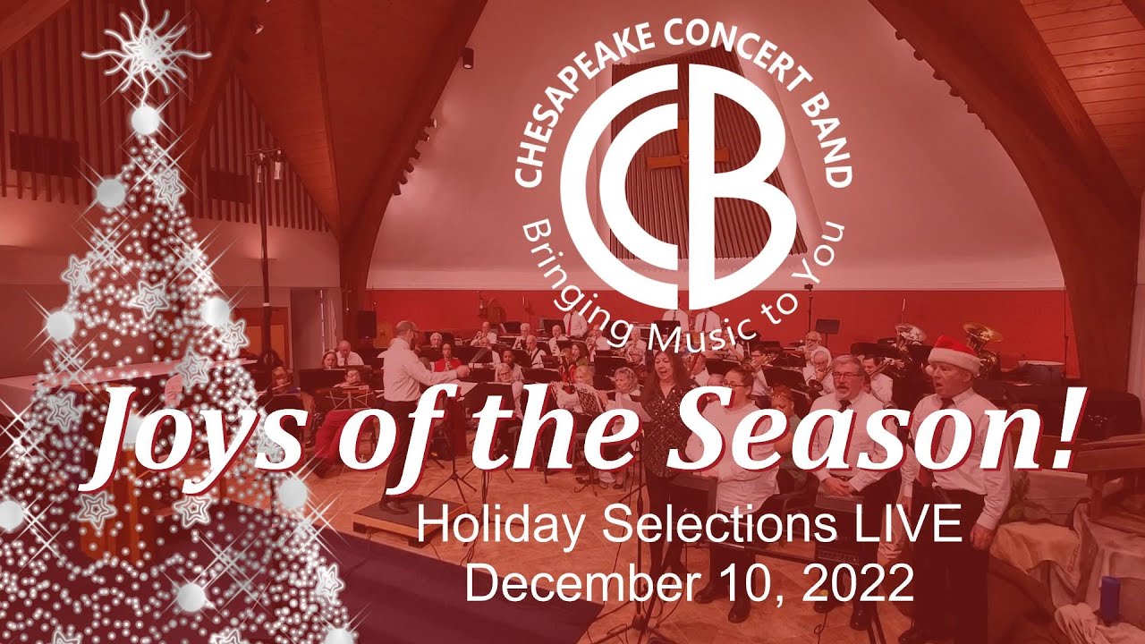 Chesapeake Concert Band LIVE - Holiday Selections - Dec 10, 2022