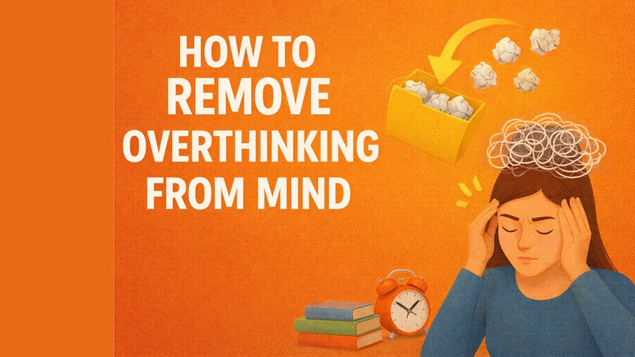 🧠 How to Remove Overthinking From the Mind (Backed by Neuroscience)