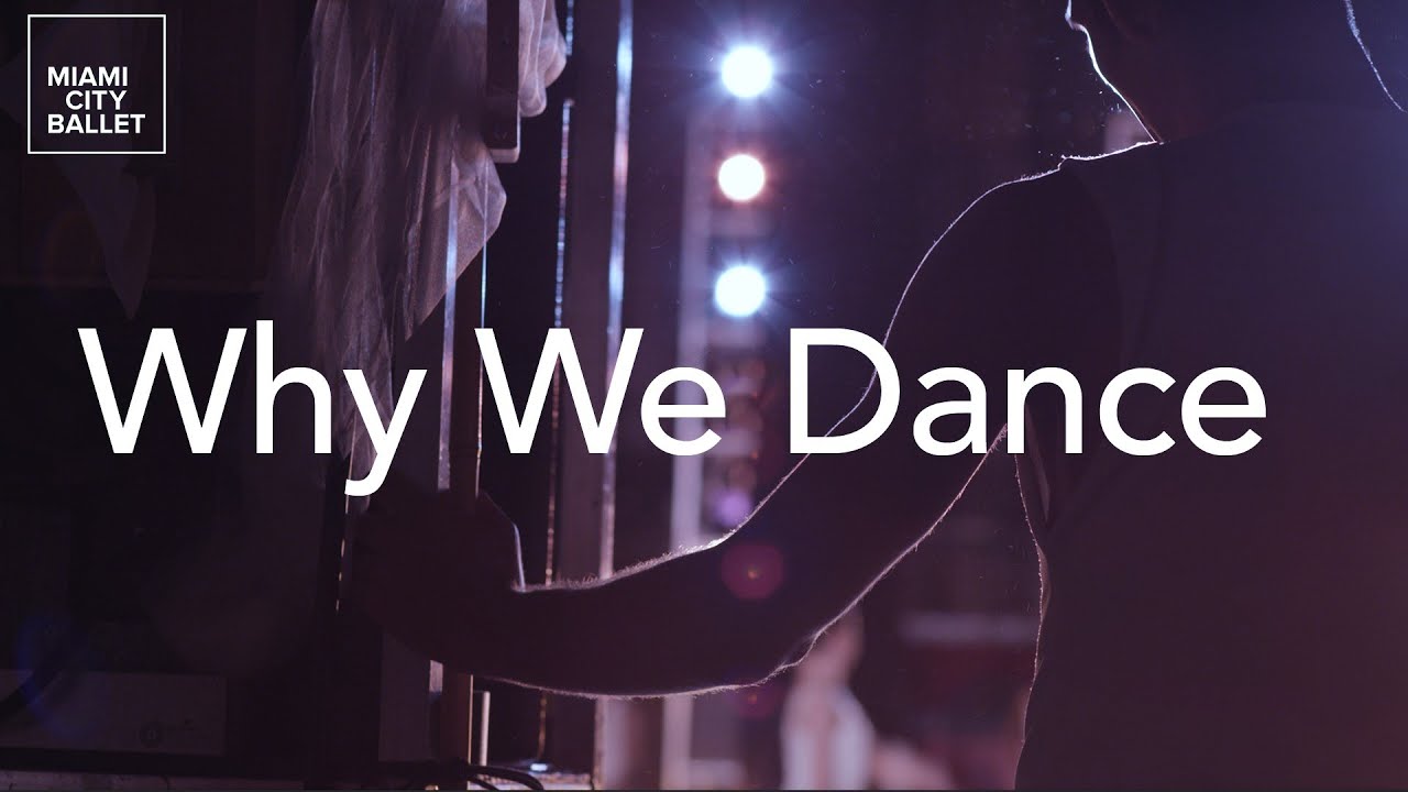 Miami City Ballet - Why We Dance