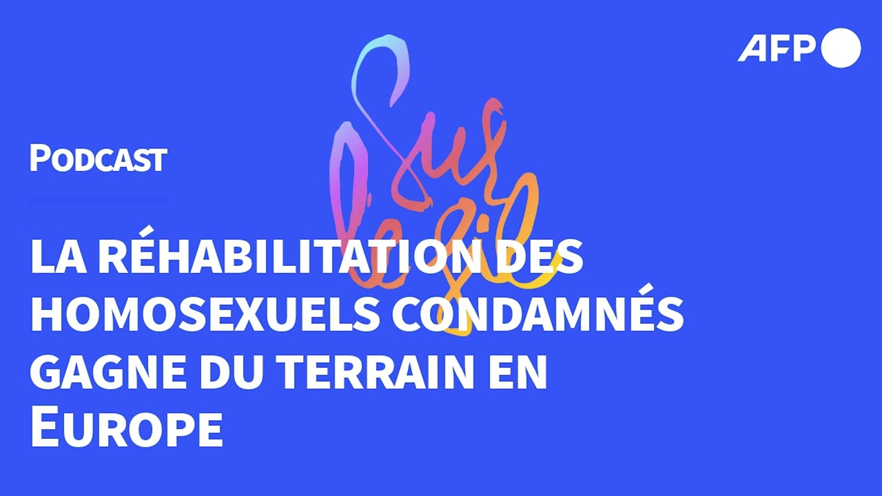 La r&eacute;habilitation des homosexuels condamn&eacute;s gagne du terrain en Europe (rediff)