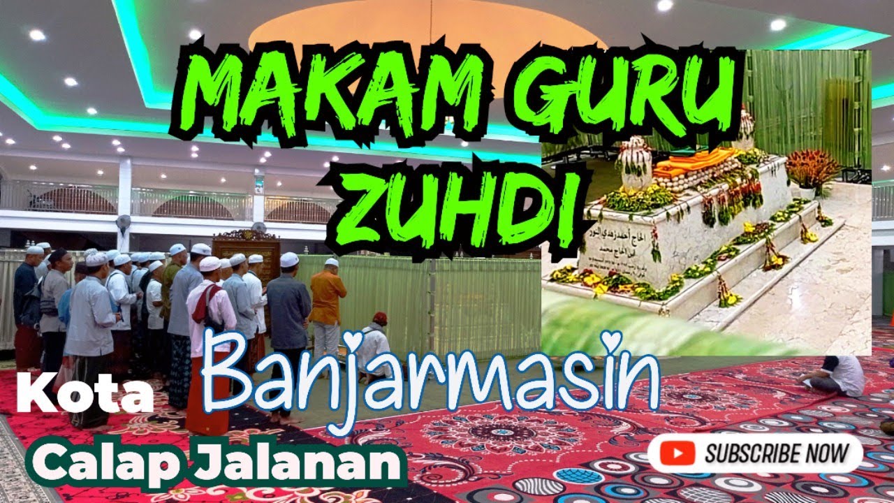 Ziarah Makam Guru Zuhdi || Calap Jalan Menuju Kubah