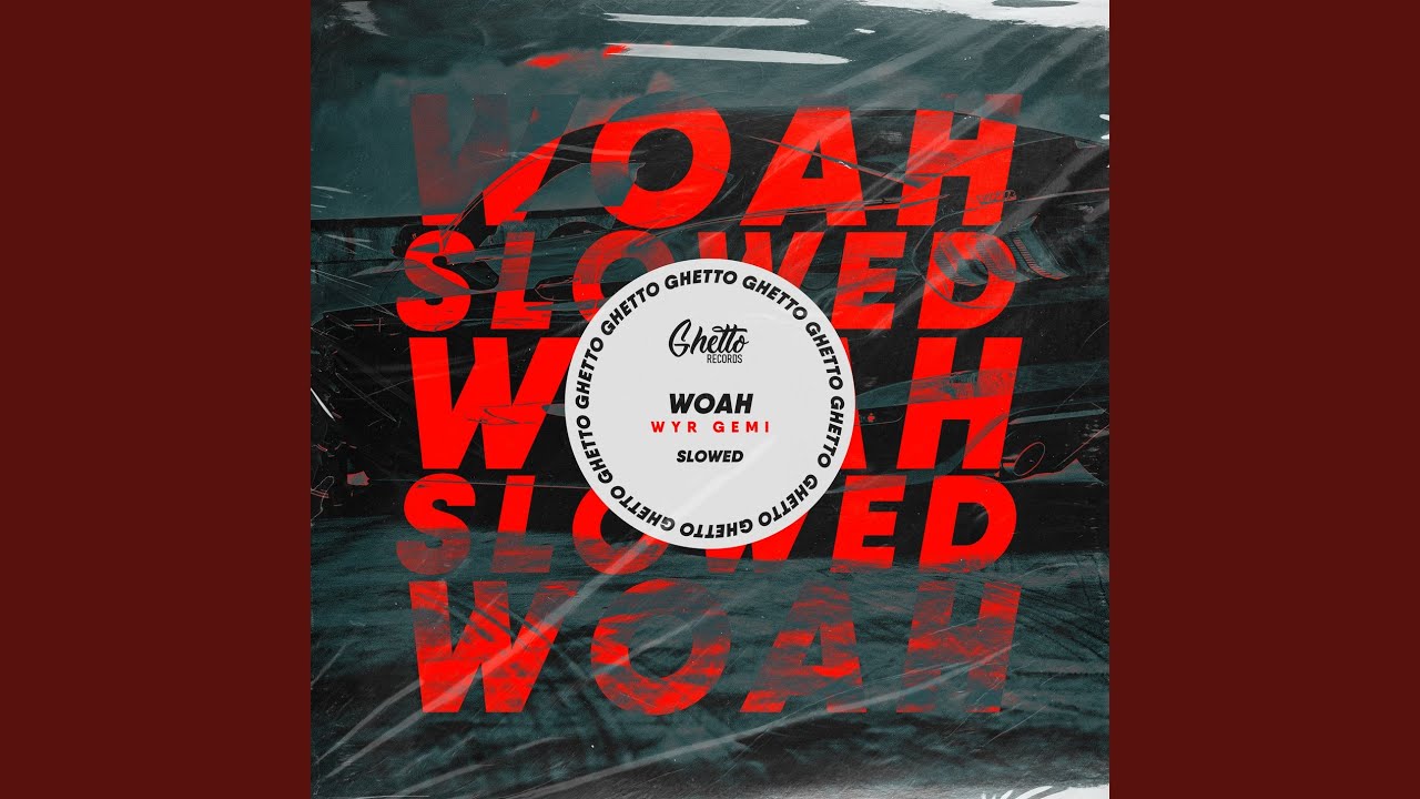 WOAH (Slowed)