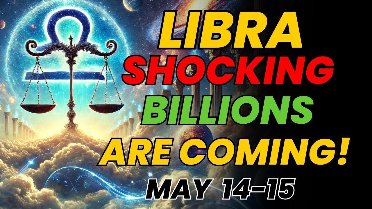 🎯 LIBRA ♎️ SHOCKING MONEY SHIFT Is Coming May 14&ndash;15 &mdash; 💰 A BLESSING SO BIG, YOU WON&rsquo;T BELIEVE IT!