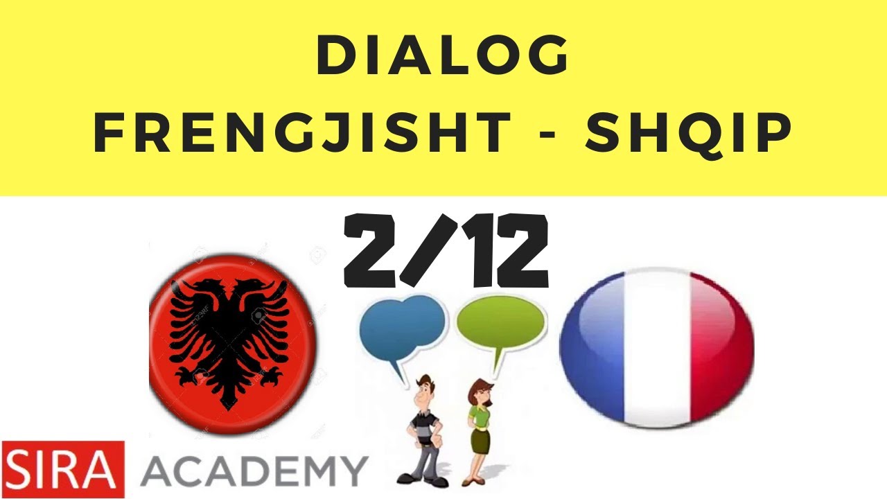 2/12 Dialog Frengjisht - Shqip | Meso Frengjisht pemes dialogjeve !