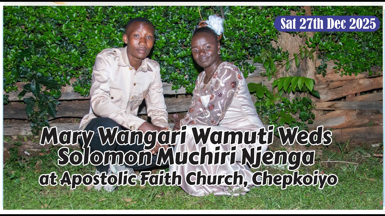 Mary Wangari Wamuti Weds  Solomon Muchiri Njenga at Apostolic Faith Church, Chepkoiyo