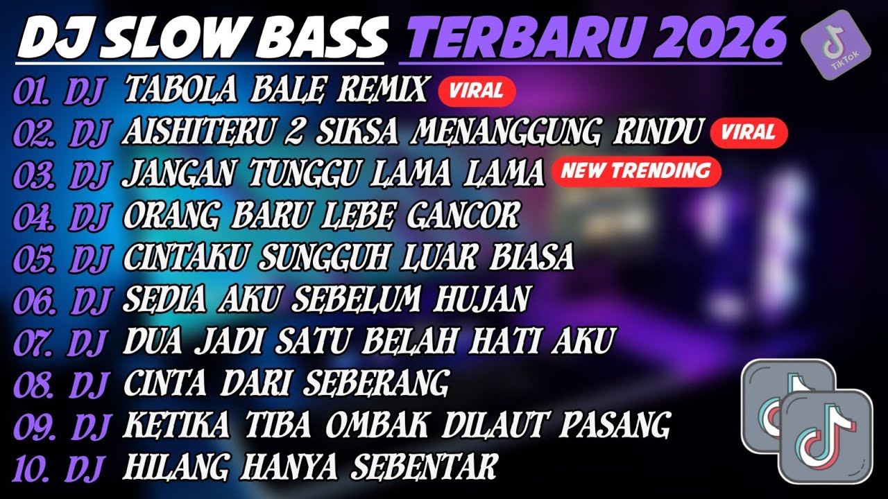 DJ SLOW BASS TERBARU 2026🎵DJ TABOLA BALE REMIX🎵DJ AISHITERU 2 SIKSA MENANGGUNG RINDU🎵FULL ALBUM 