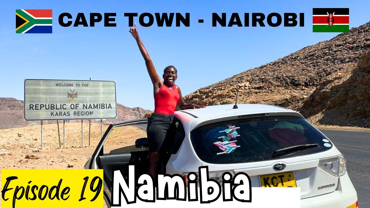 JOURNEY BACK TO KENYA BEGINS | LETS GO TO NAMIBIA | EPISODE 19 ( NAMIBIA🇳🇦)
