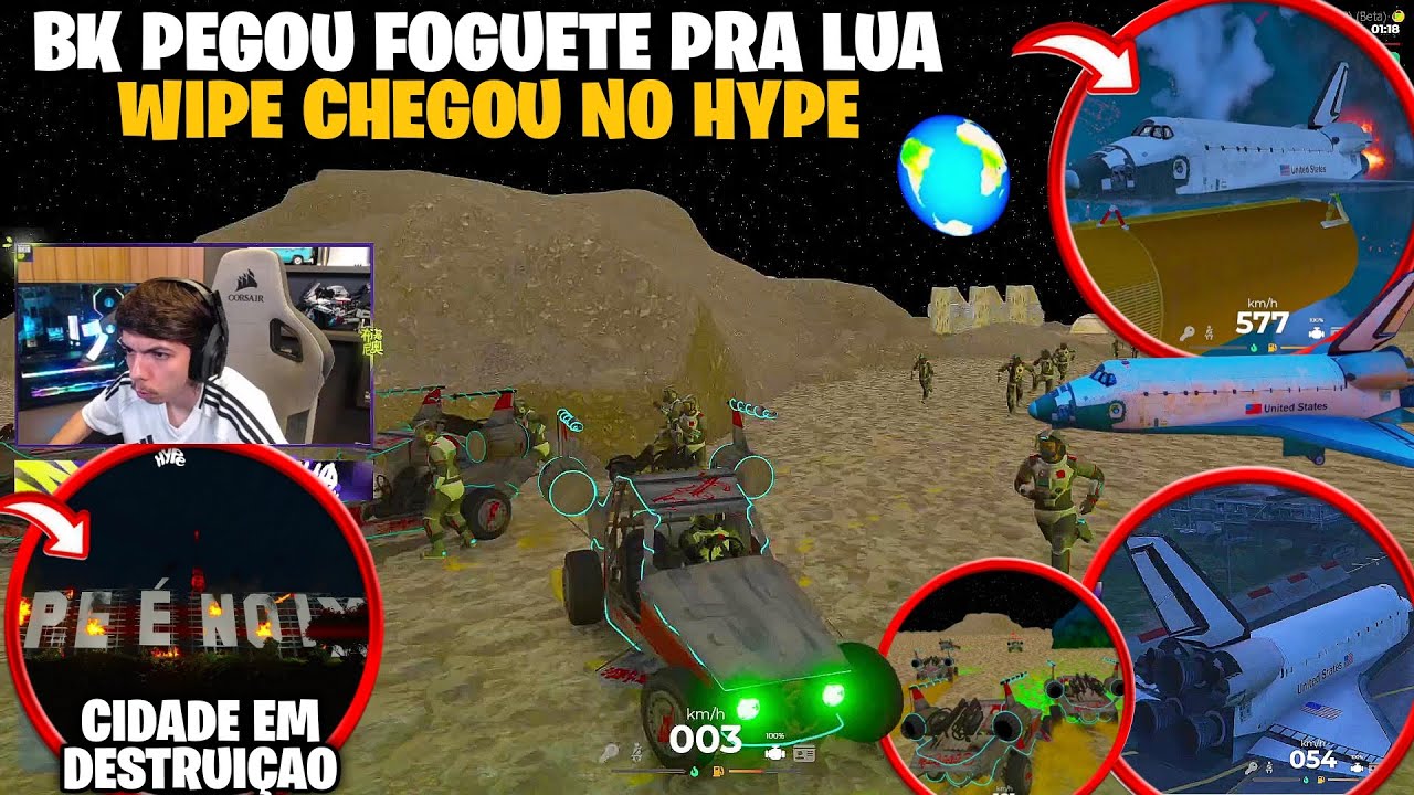 WIPE CHEGOU NO HYPE | BK PEGOU UM FOGUETE PRA LUA | CIDADE EM DESTRUI&Ccedil;&Atilde;O | PART 1/2!