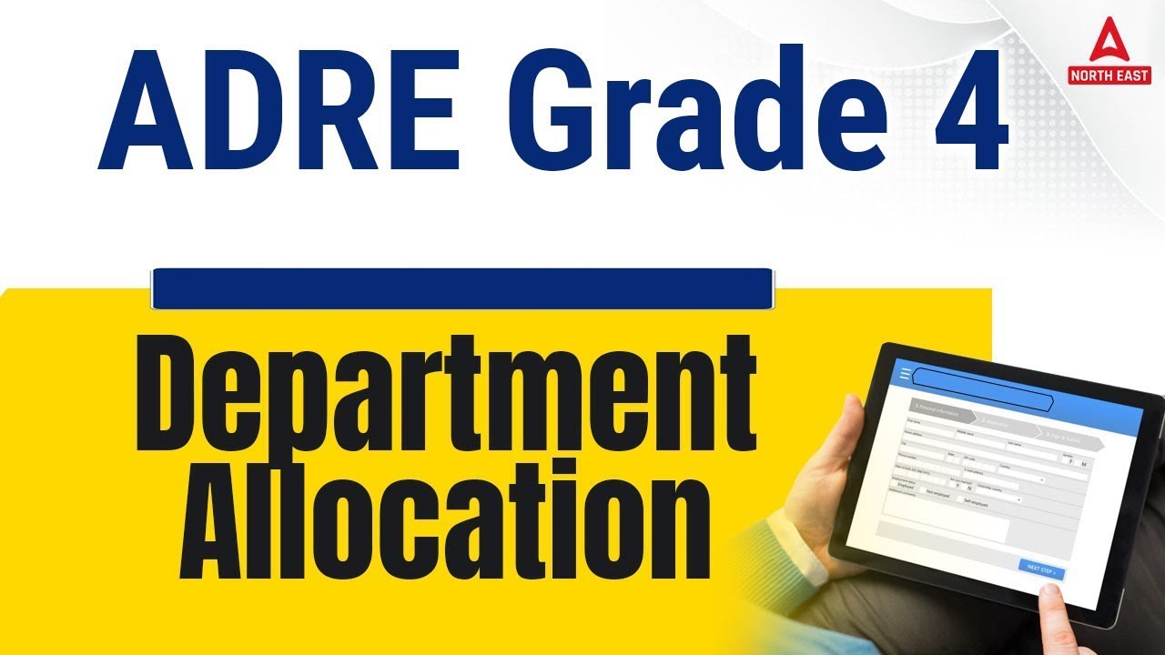 ADRE Grade 4 Department Allocation | Assam Direct Recruitment New Update | Know Full Details