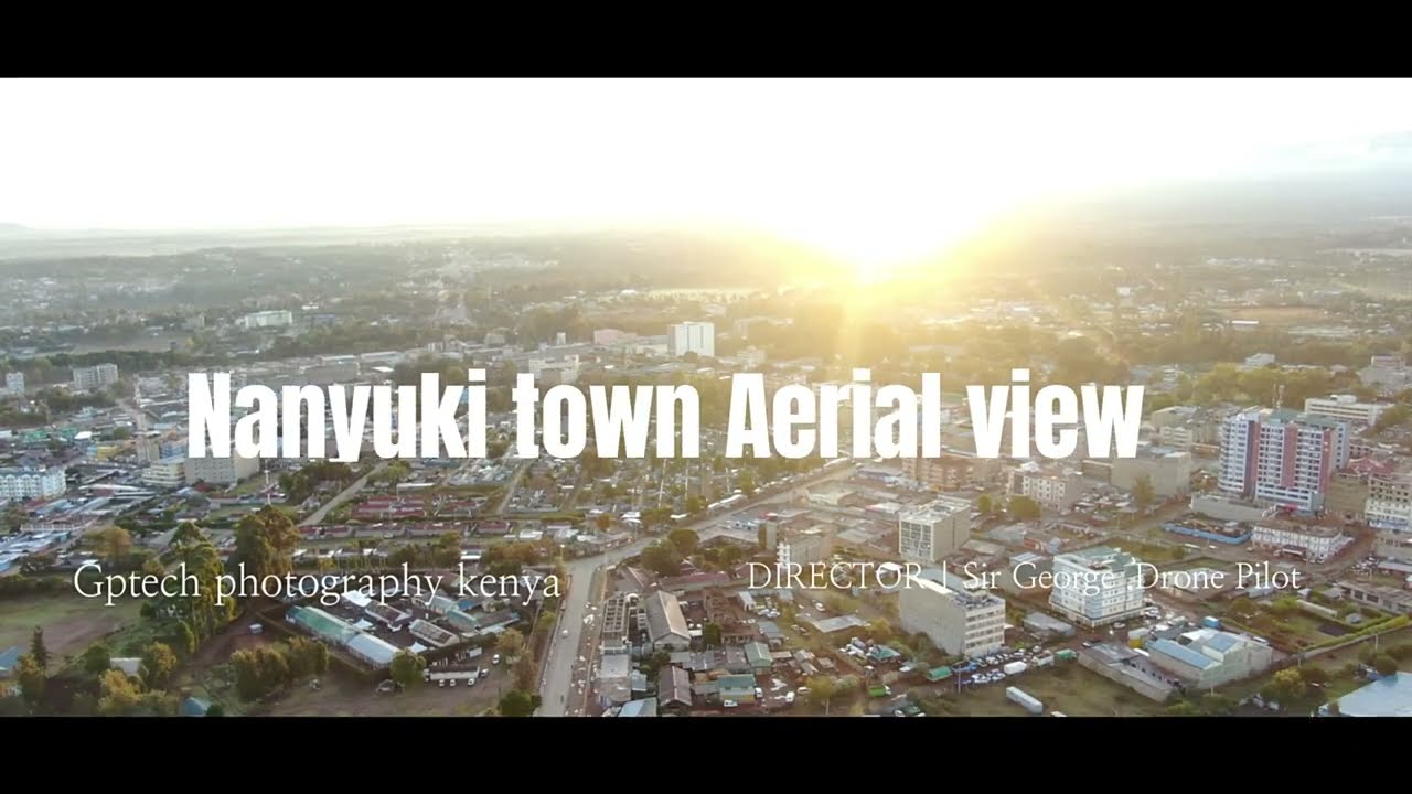 NANYUKI TOWN 4k Aerial Drone Stock Footage NEW 2025. BEST DRONE SHOOT