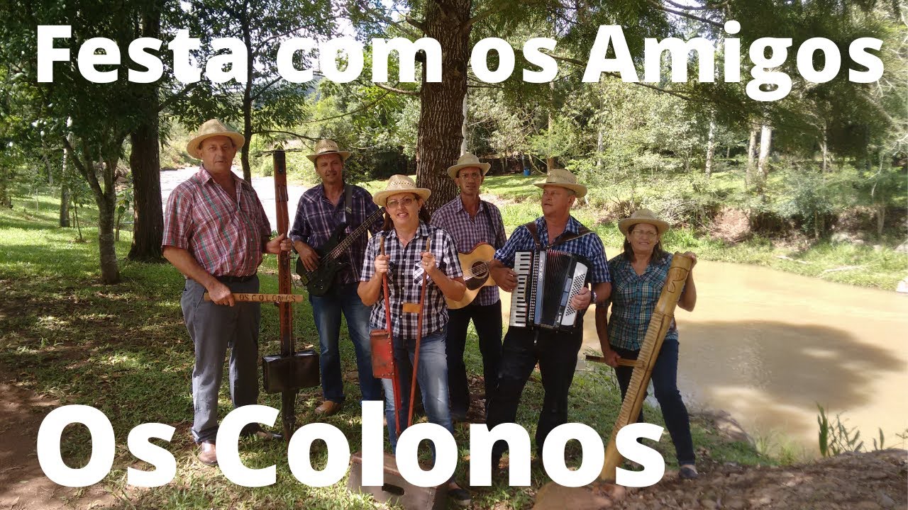Os Colonos -  Festa com os Amigos