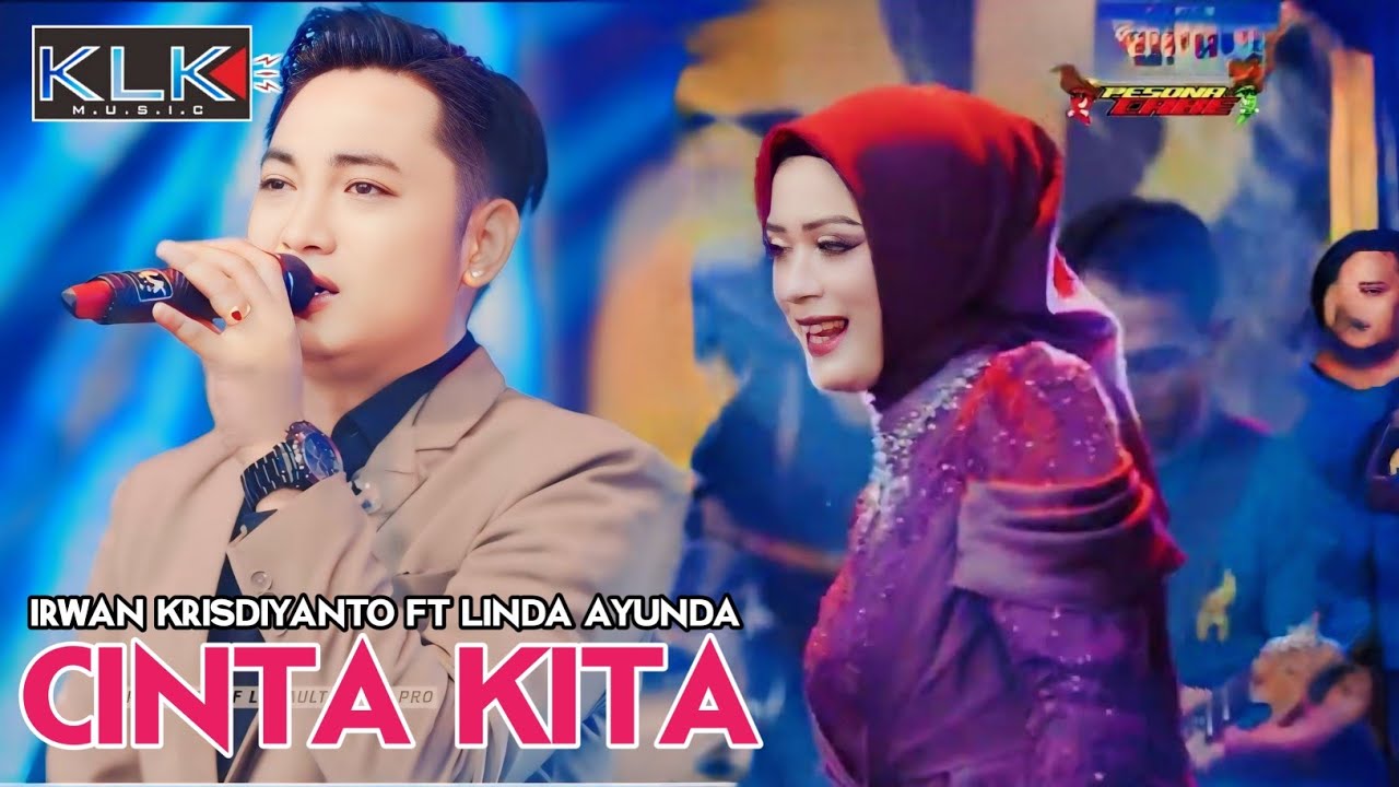 LINDA FT IRWAN - CINTA KITA - LIVE MALANG PESONA CABE FT KLK AUDIO SIMPATIK MUSIC