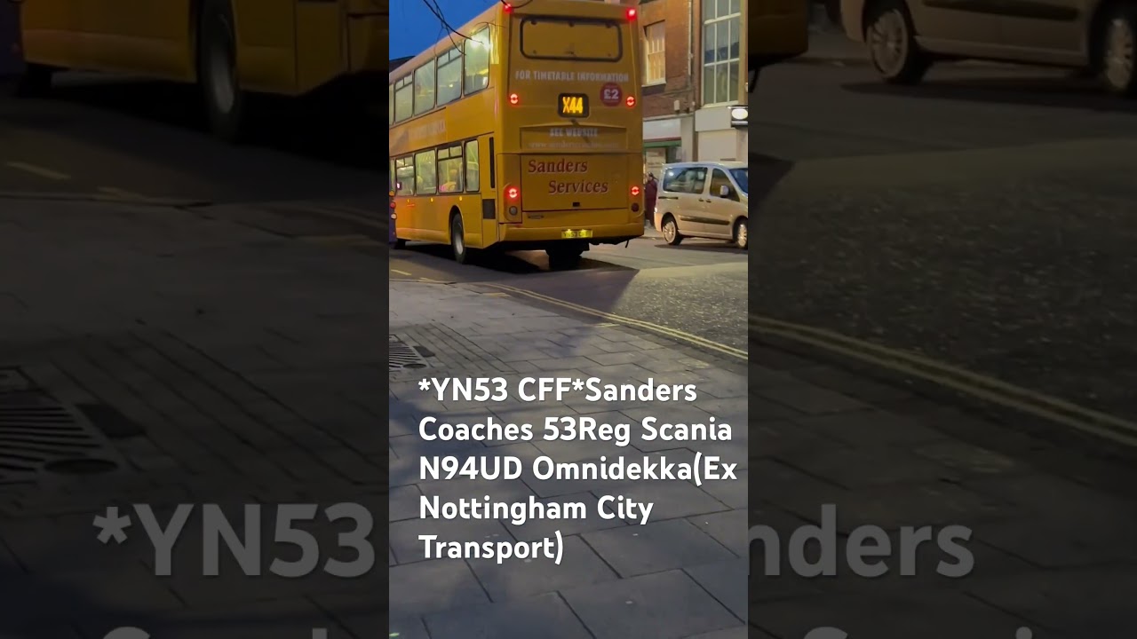 *YN53 CFF*Sanders Coaches 53Reg Scania N94UD Omnidekka(Ex Nottingham City Transport)