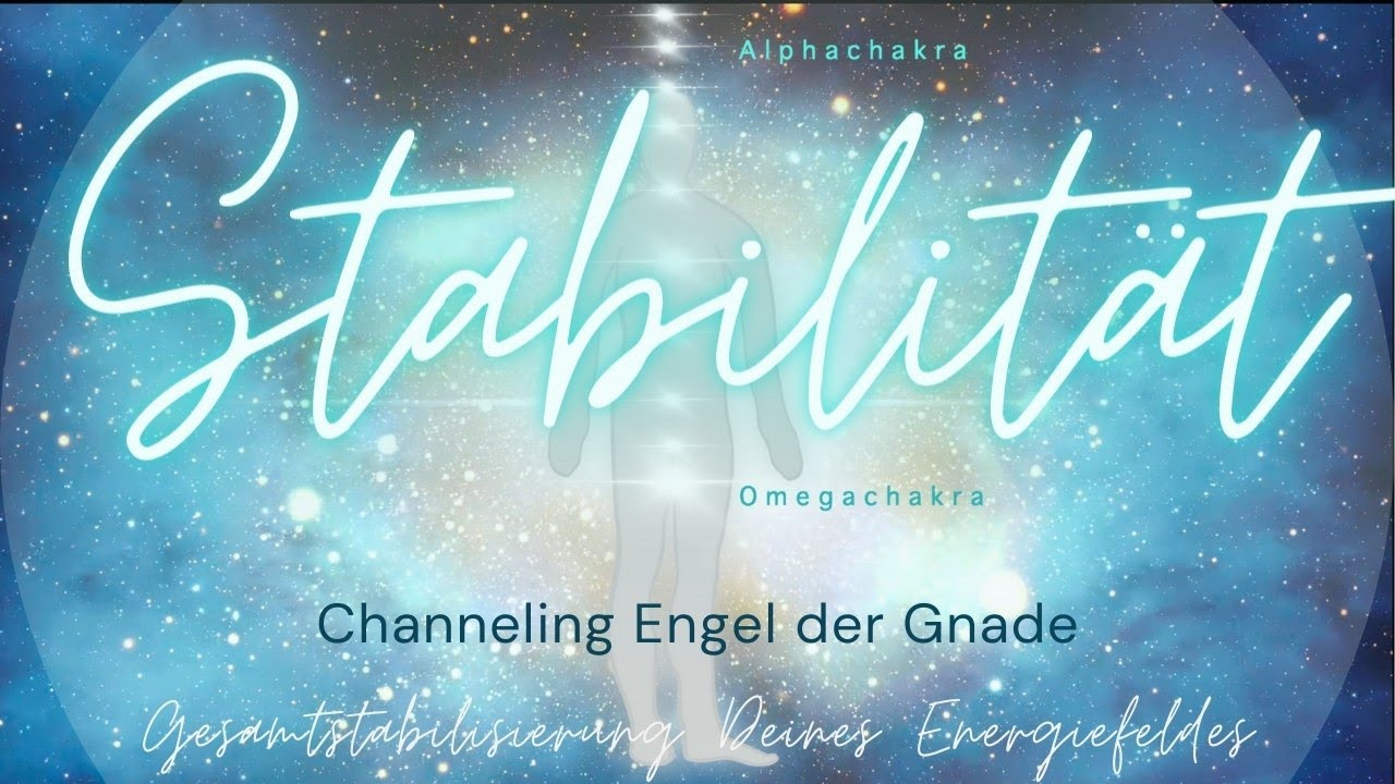 Gesamtstabilisierung des Energiefeldes 🦋 Integration, Ankommen 🌿Aktivierung Omega- und Alphachakra 💖