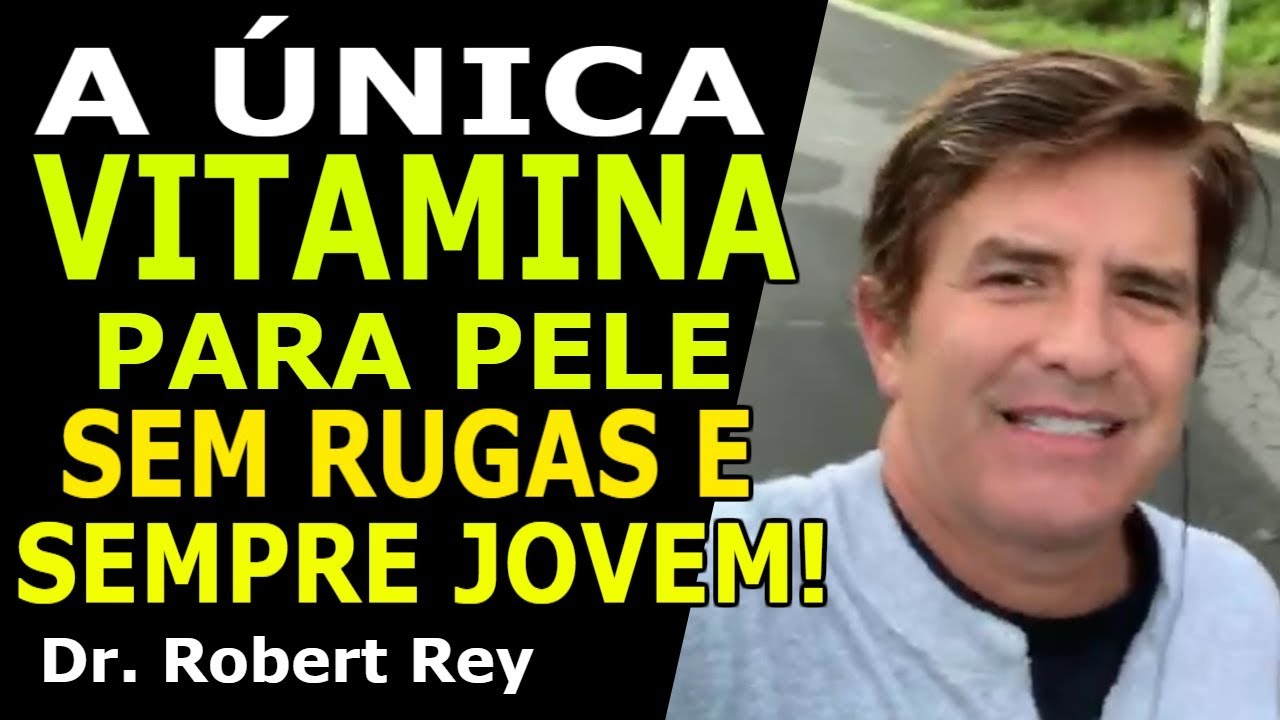 Dr. Rey - A única vitamina para pele sem rugas e sempre jovem!