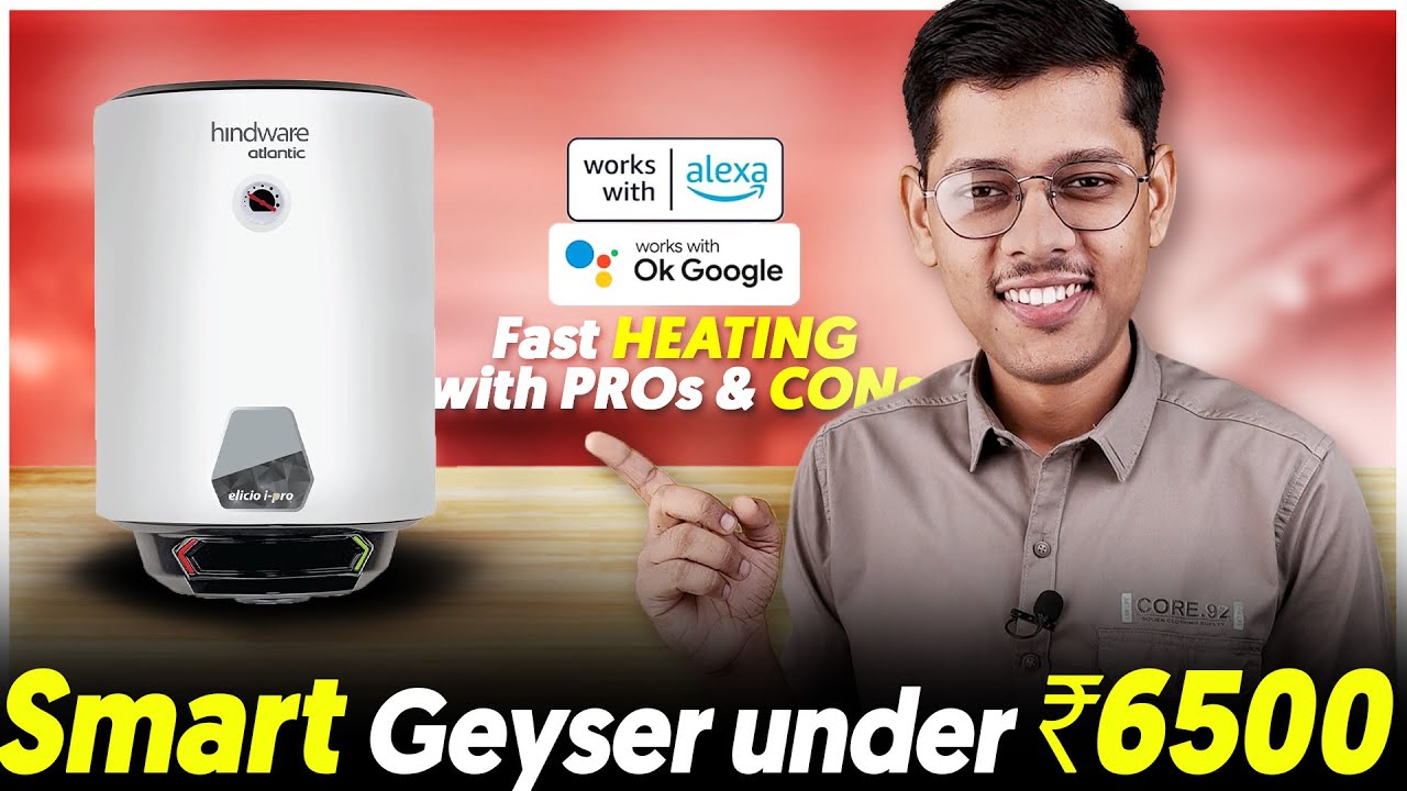 Hindware Atlantic Elicio Ipro 🔥 Best Smart Geyser in 2024 🔥 Best Geyser Under 7000
