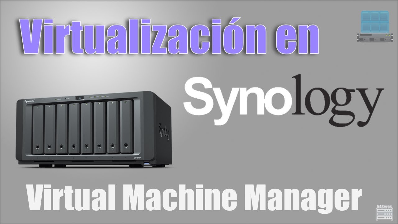 Virtualización en Synology. Virtual Machine Manager