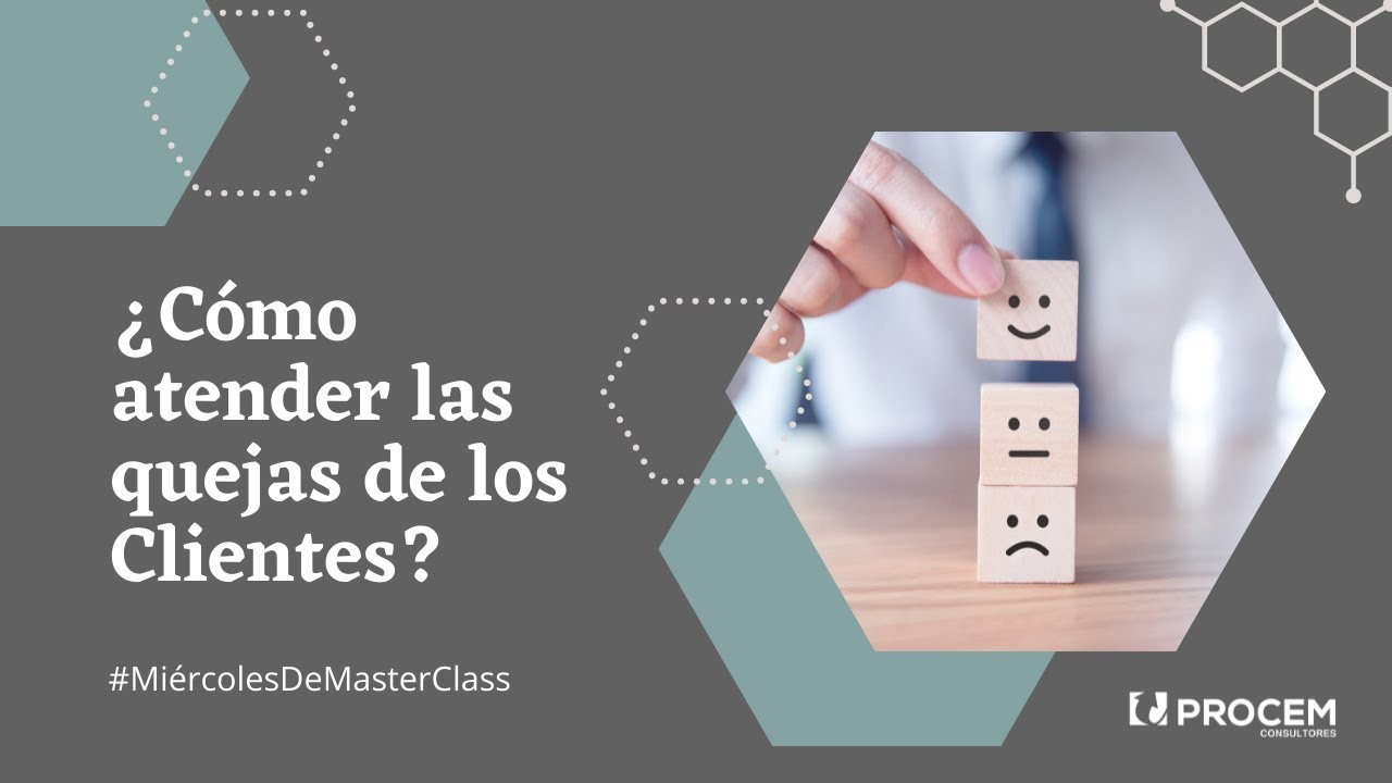 ¿Cómo atender las quejas de los Clientes? ⭐⭐⭐⭐⭐