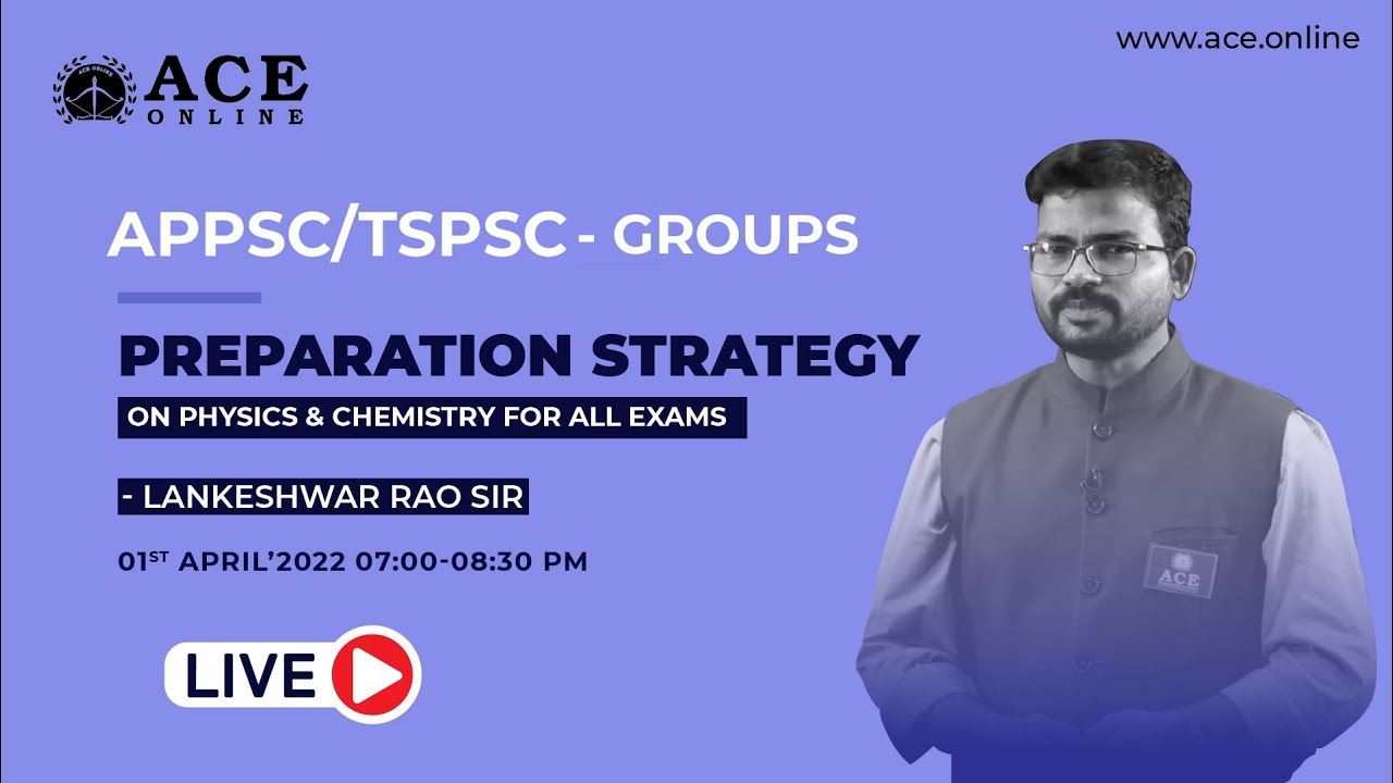 Preparation Strategy on Physics & Chemistry for all Exams by Lankeshwar Rao Sir | TSPSC | ACE Live