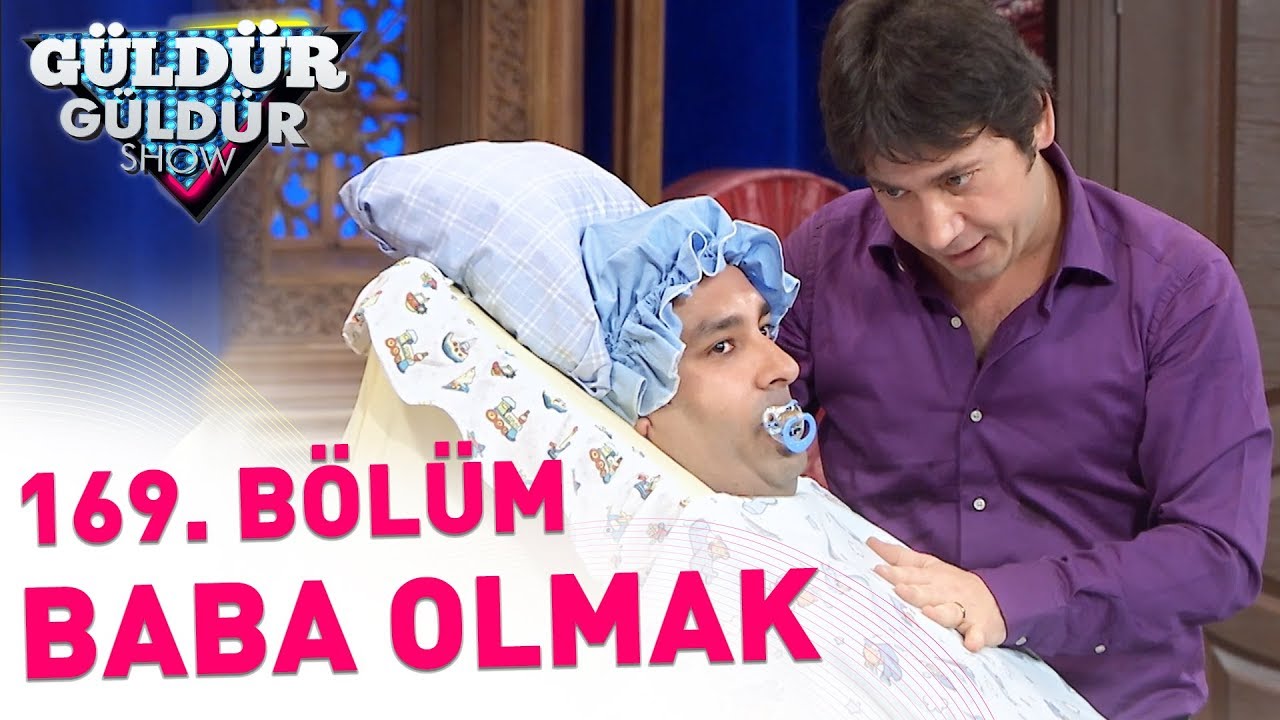 Güldür Güldür Show 169. Bölüm | Baba Olmak