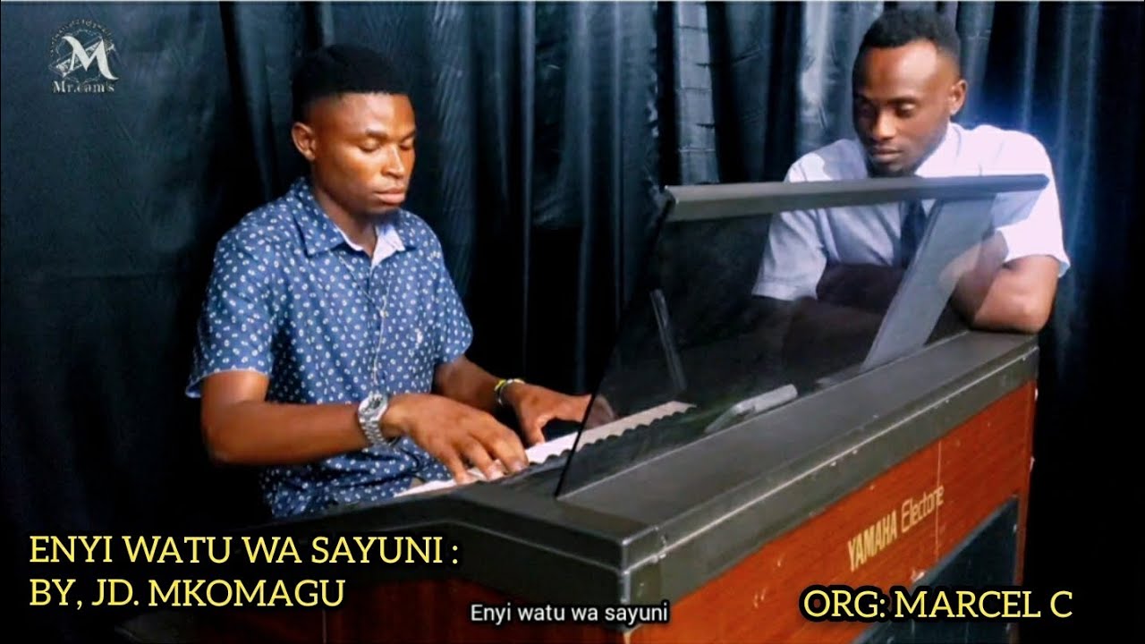 ENYI WATU WA SAYUNI By J.D. MKOMAGU|| Wimbo wa mwanzo Dominika ya 2 ya Maajilio...