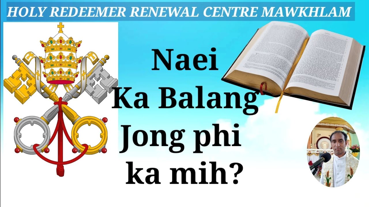 Epi 2, Kaei ka Jingshisha Ka Balang? Hato Phi tip? , Christian Khasi talk, Fr Joby Mathew MSFS,